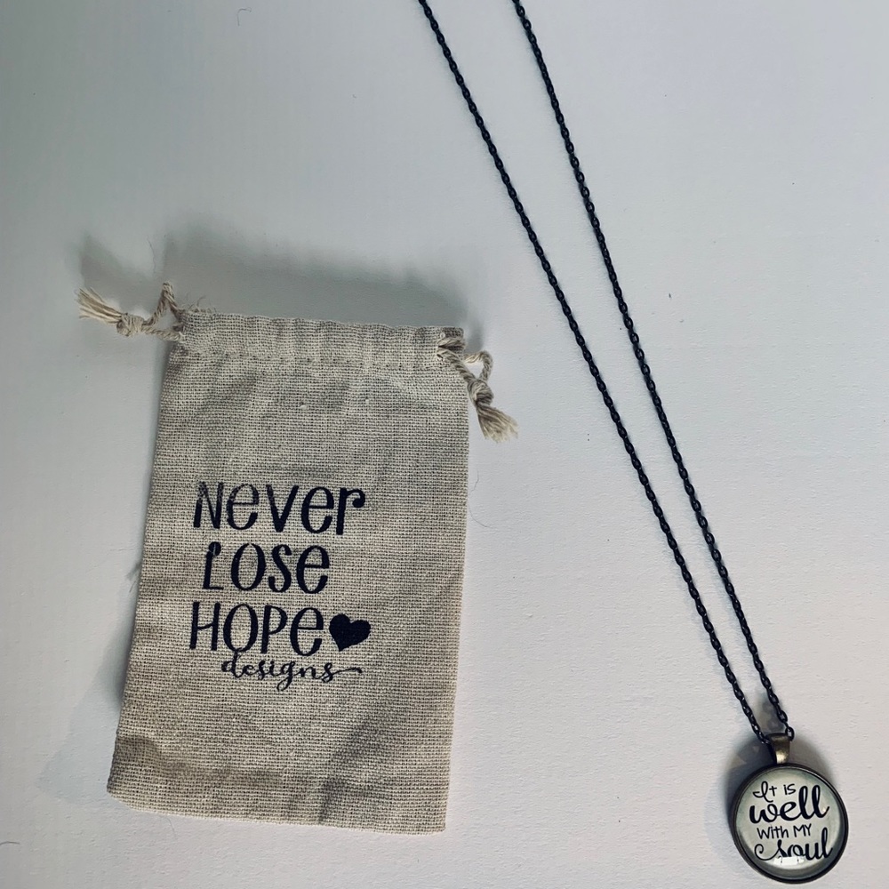 Never lose hope necklace “it is well with my soul”